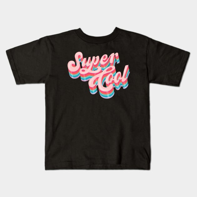Super Cool Kids T-Shirt by LittleBunnySunshine